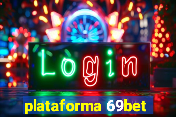 plataforma 69bet